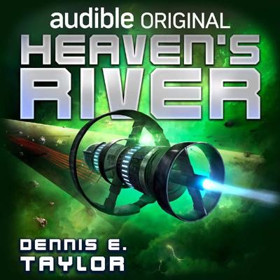 Heaven's River by Dennis E. Taylor audiobook