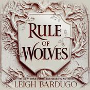 Rule of Wolves by  Leigh Bardugo audiobook