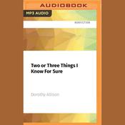 Two or Three Things I Know for Sure by  Dorothy Allison audiobook