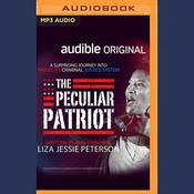 The Peculiar Patriot by  Liza Jessie Peterson audiobook