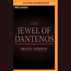 The Jewel of Dantenos by Brian D. Anderson audiobook