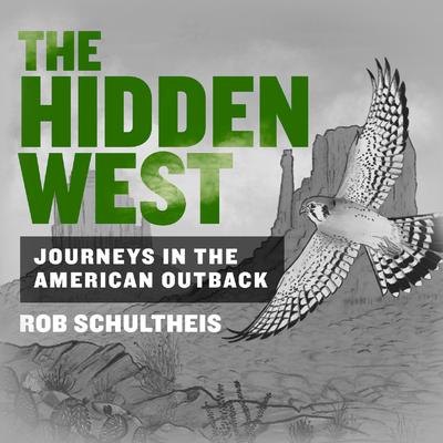 The Hidden West by Rob Schultheis audiobook
