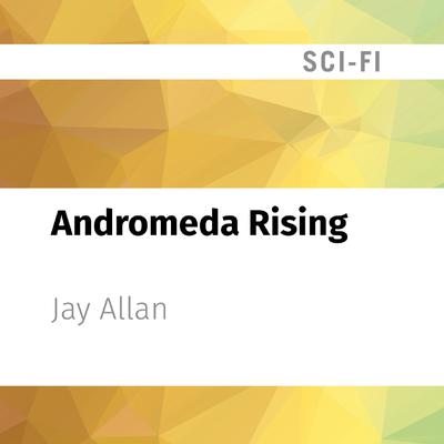 Andromeda Rising by Jay Allan audiobook
