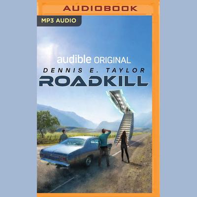 Roadkill by Dennis E. Taylor audiobook