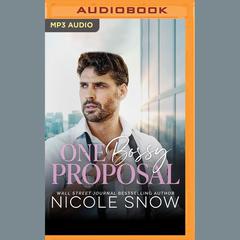 One Bossy Proposal by Nicole Snow audiobook