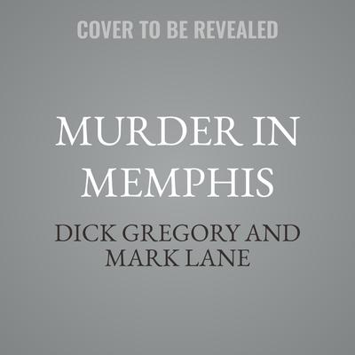 Murder in Memphis by Dick Gregory audiobook