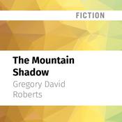The Mountain Shadow by  Gregory David Roberts audiobook