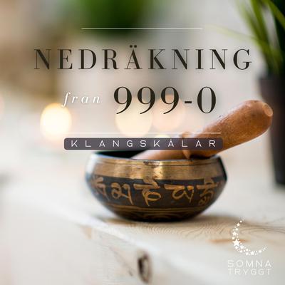 Nedräkning från 999-0 by Somna Tryggt audiobook