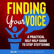 Finding Your Voice by  ALIO Publishing Group audiobook