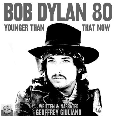Bob Dylan 80 by Geoffrey Giuliano audiobook