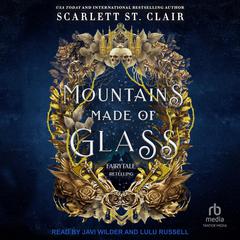 Mountains Made of Glass by Scarlett St. Clair audiobook