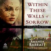 Within These Walls of Sorrow by  Amanda Barratt audiobook