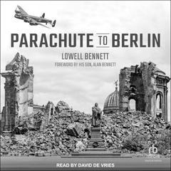 Parachute to Berlin by Lowell Bennett audiobook