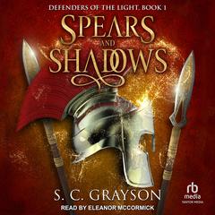 Spears and Shadows by S. C. Grayson audiobook