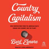 Country Capitalism by  Bart Elmore audiobook