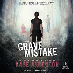 Grave Mistake by Kate Allenton audiobook