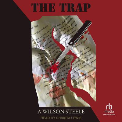 The Trap by A Wilson Steele audiobook