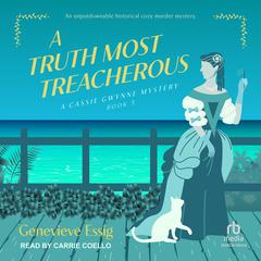 A Truth Most Treacherous by Genevieve Essig audiobook