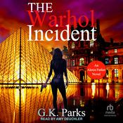 The Warhol Incident by  G.K. Parks audiobook