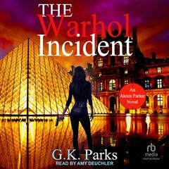 The Warhol Incident by G.K. Parks audiobook