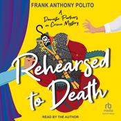 Rehearsed to Death by  Frank Anthony Polito audiobook