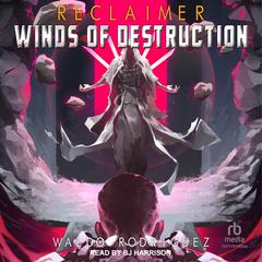 Winds of Destruction by Waldo Rodriguez audiobook