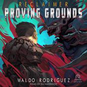 Proving Grounds by  Waldo Rodriguez audiobook