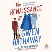 The Renaissance of Gwen Hathaway by  Ashley Schumacher audiobook