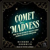 Comet Madness by  Richard J. Goodrich audiobook