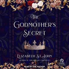 The Godmother’s Secret by Elizabeth St. John audiobook