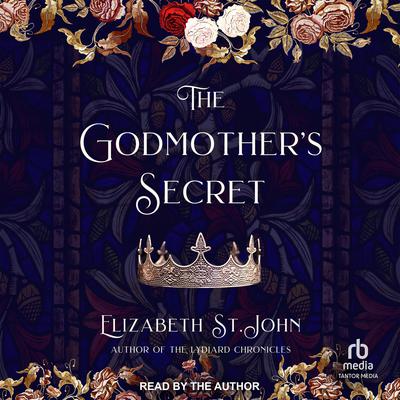 The Godmother’s Secret by Elizabeth St. John audiobook