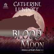 Blood Moon by  Catherine Lundoff audiobook