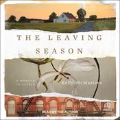 The Leaving Season by  Kelly McMasters audiobook