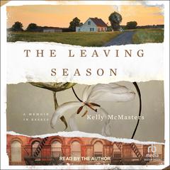 The Leaving Season by Kelly McMasters audiobook
