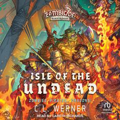 Isle of the Undead by C L Werner audiobook