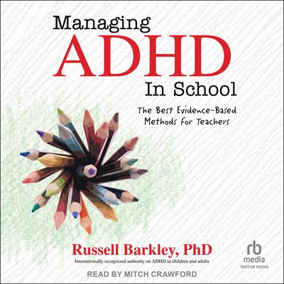 Managing ADHD in School by Russell A. Barkley audiobook