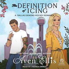 The Definition of Icing by Aven Ellis audiobook
