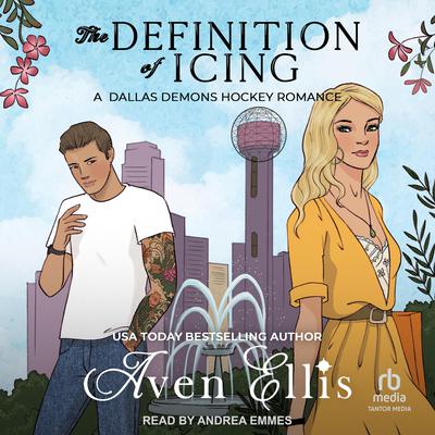 The Definition of Icing by Aven Ellis audiobook