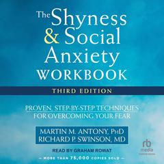 The Shyness and Social Anxiety Workbook by Martin M. Antony audiobook