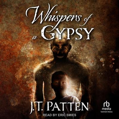 Whispers of a Gypsy by J.T. Patten audiobook
