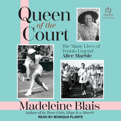 Queen of the Court by Madeleine Blais audiobook