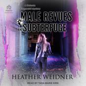 Male Revues and Subterfuge by  Heather Weidner audiobook