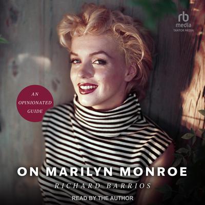 On Marilyn Monroe by Richard Barrios audiobook