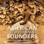American Founders by  Christina Proenza-Coles audiobook