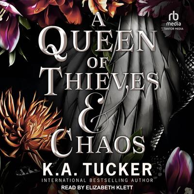 A Queen of Thieves & Chaos by K. A. Tucker audiobook