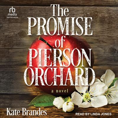 The Promise of Pierson Orchard by Kate Brandes audiobook