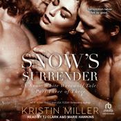 Snow's Surrender by  Kristin Miller audiobook