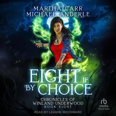 Eight If By Choice by Michael Anderle audiobook