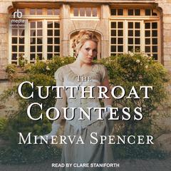 The Cutthroat Countess by Minerva Spencer audiobook
