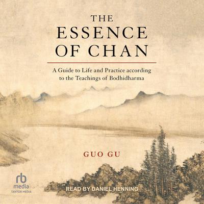 The Essence of Chan by Guo Gu audiobook